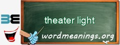 WordMeaning blackboard for theater light